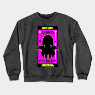 Worship Cthulhu Propaganda Poster (Distressed Edition) Crewneck Sweatshirt